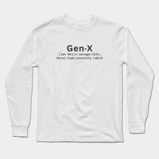 Gen X dictionary definition savage fafo feral tsgh possibly rabid funny gift Long Sleeve T-Shirt